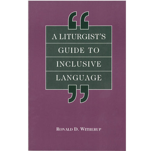A Liturgists Guide to Inclusive Language