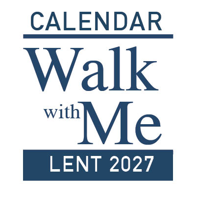 Walk With Me Lent 2026- Calendars