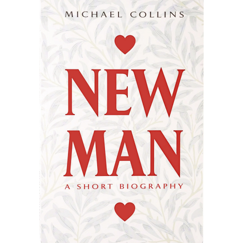 New Man : A Short Biography