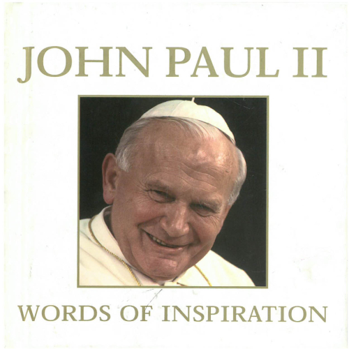 Words of Inspirations - John Paul II