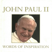 Words of Inspirations - John Paul II
