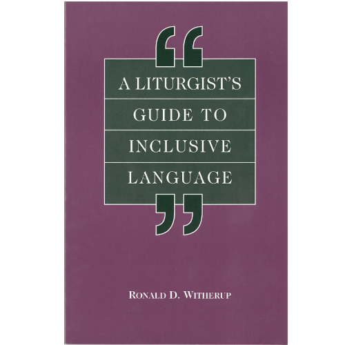 A Liturgists Guide to Inclusive Language