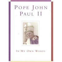 Pope John Paul II in My Own Words